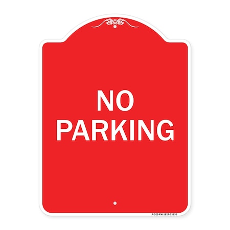 Signmission Designer Series Sign-No Parking, Red & White Aluminum Architectural Sign, 18" x 24", RW-1824-23630 A-DES-RW-1824-23630